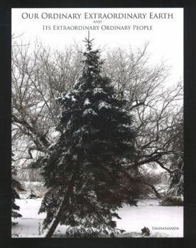 Hardcover Our Ordinary Extraordinary Earth and Its Extraordinary Ordinary People Book