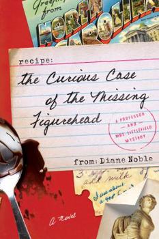 The Curious Case of the Missing Figurehead - Book #1 of the Professor and Mrs. Littlefield Mystery