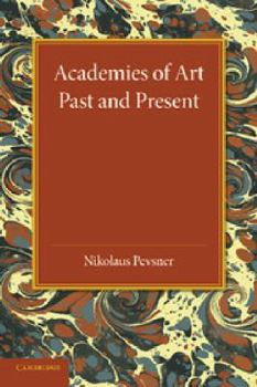 Paperback Academies of Art: Past and Present Book
