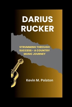 Paperback Darius Rucker: Strumming Through Success - A Country Music Journey Book