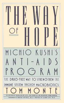 Hardcover The Way of Hope: Michio Kushi's Anti-AIDS Program Book