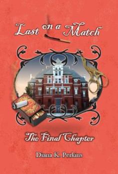 Paperback Last on a Match: The Final Chapter (Shetucket River Milltown) Book