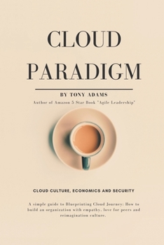 Paperback Cloud Paradigm: Cloud Culture, Economics, and Security. Book