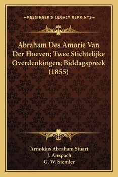 Abraham Des Amorie Van Der Hoeven; Twee Stichtelijke Overdenkingen; Biddagspreek (1855)