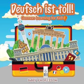 Paperback Deutsch ist toll! German Learning for Kids Book