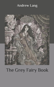 Paperback The Grey Fairy Book