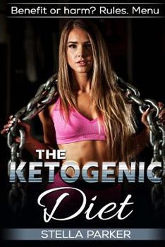Paperback THE KETOGENIC DIET - Benefit or harm? Rules. Menu. Book