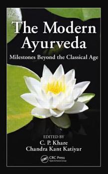 Hardcover The Modern Ayurveda: Milestones Beyond the Classical Age Book