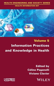 Hardcover Information Practices and Knowledge in Health Book