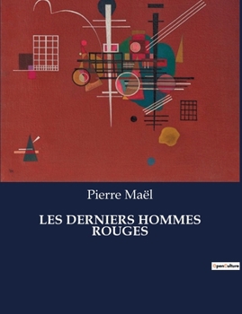 Paperback Les Derniers Hommes Rouges [French] Book