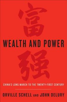 Hardcover Wealth and Power: China's Long March to the Twenty-First Century Book