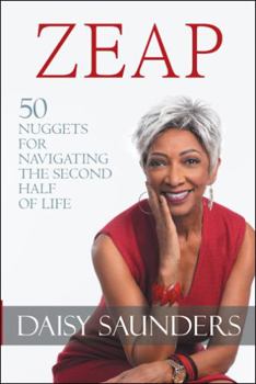 Paperback Zeap: 50 Nuggets for Navigating the Second Half of Life Book