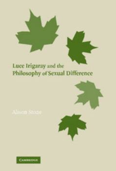 Hardcover Luce Irigaray and the Philosophy of Sexual Difference Book