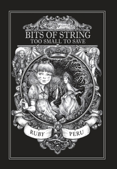 Bits of String Too Small to Save - Book #1 of the Persnickety Girl Saves the World