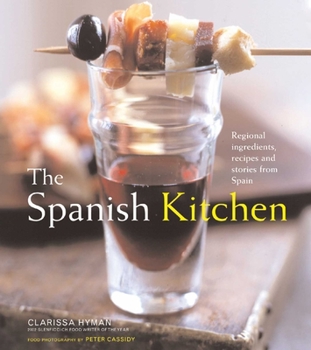 Hardcover The Spanish Kitchen: Ingredients, Recipes, and Stories from Spain Book