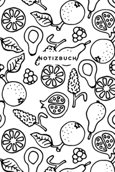 Notizbuch: Punktraster A5 Fr�chte Wei� Heft f�r Notizen Lettering Skizzen Dot Grid Journal Gepunktetes Tagebuch 120 Seiten mit Punktpapier