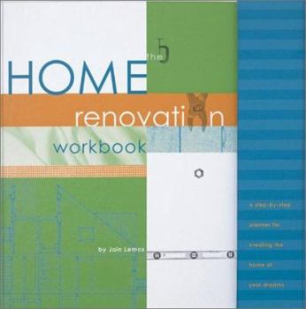 Hardcover The Home Renovation Workbook [With 11 Design/Photo Boards, 6 Dividers, Label Sheet] Book