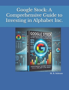 Paperback Google Stock: A Comprehensive Guide to Investing in Alphabet Inc. Book