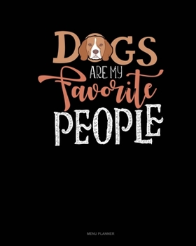 Paperback Dogs Are My Favorite People: Menu Planner Book
