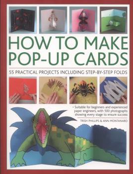 Paperback How To Make Pop-Up Cards: 55 practical projects including step-by-step folds Book