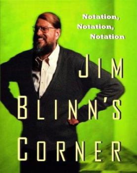 Paperback Jim Blinn's Corner: Notation, Notation, Notation Book