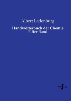 Handwörterbuch der Chemie: Elfter Band (German Edition)