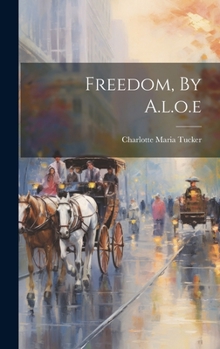 Hardcover Freedom, By A.l.o.e Book
