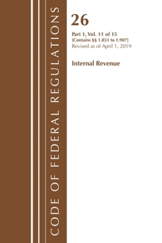 Paperback Code of Federal Regulations, Title 26 Internal Revenue 1.851-1.907, Revised as of April 1, 2019 Book