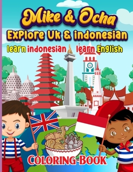 Paperback Mike & Ocha explore Indonesia: Learn Indonesian & English Book