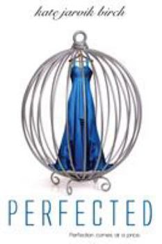 Perfected - Book #1 of the Perfected