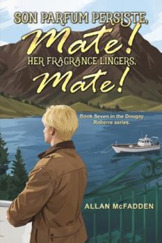 Paperback Son Parfum Persiste, Mate! (Her Fragrance Lingers, Mate!) Book