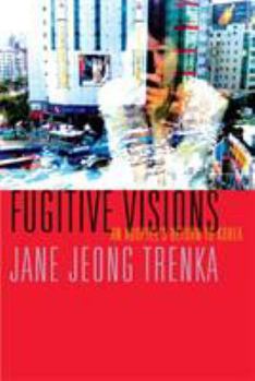Paperback Fugitive Visions: An Adoptee's Return to Korea Book