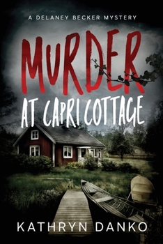 Paperback Murder at Capri Cottage: A Small-Town Cop Solves Big-City Crimes Book
