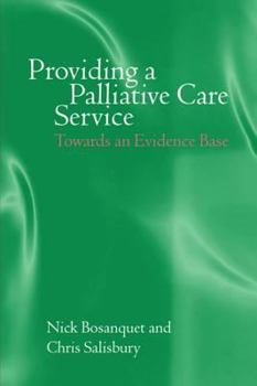 Paperback Providing a Palliative Care Service: Towards an Evidence Base Book
