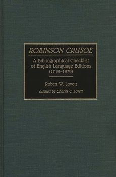 Hardcover Robinson Crusoe: A Bibliographical Checklist of English Language Editions (1719-1979) Book