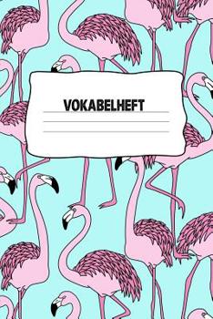 Vokabelheft: Softcover I dickes Vokabelheft I A5 I 100 Seiten I zweispaltig I Sprachen lernen und �ben I Fremdsprachen wie englisch, spanisch, franz�sisch, latein I f�r Sch�ler I f�r Studenten I f�r E