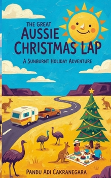 Paperback The Great Aussie Christmas Lap: A Sunburnt Holiday Adventure Book