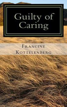 Paperback Guilty of Caring Book