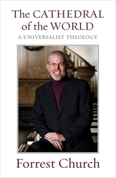 Paperback The Cathedral of the World: A Universalist Theology Book