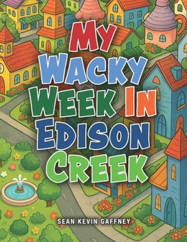 Paperback My Wacky Week In Edison Creek Book