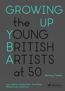 Hardcover Growing Up: The Young British Artists at 50 Book