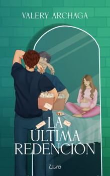 Paperback LA ÚLTIMA REDENCIÓN (Los Galeano 3era Generación) (Spanish Edition) [Spanish] Book