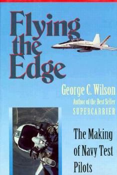 Hardcover Flying the Edge: The Making of Navy Test Pilots Book