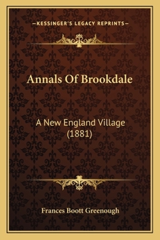 Paperback Annals Of Brookdale: A New England Village (1881) Book