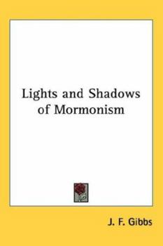 Hardcover Lights and Shadows of Mormonism Book