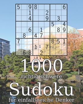 Paperback 1000 richtig schwere Sudoku für einfallsreiche Denker: Logikrätsel Rätselbuch Perfekt als Geschenk [German] Book