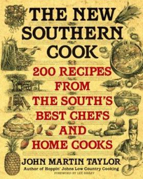 The New Southern Cook: 200 Recipes from the South's Best Chefs and Home Cooks