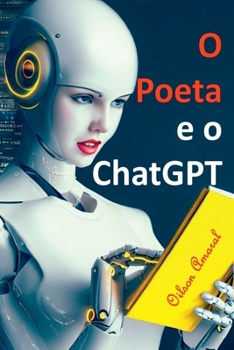Paperback O Poeta E O Chatgpt [Portuguese] Book