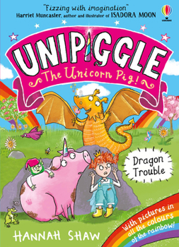 Paperback Unipiggle The Unicorn Pig Dragon Trouble Book