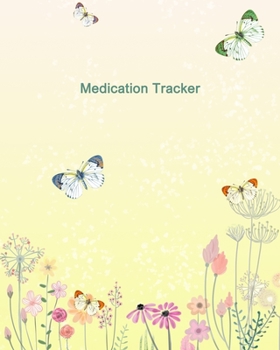 Medication Tracker: Personal Medication Administration Planner & Record Log Book, Undated Medication Checklist Organizer Journal